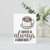 Kaffee immer gute Idee Postkarte (Stehend Vorderseite)