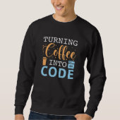 Kaffee in Code umwandeln Sweatshirt (Vorderseite)