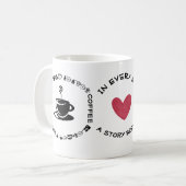 Kaffee In jedem Schluck braut sich eine Geschichte Kaffeetasse (Vorderseite Links)