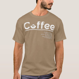 Kaffee ist am besten T-Shirt