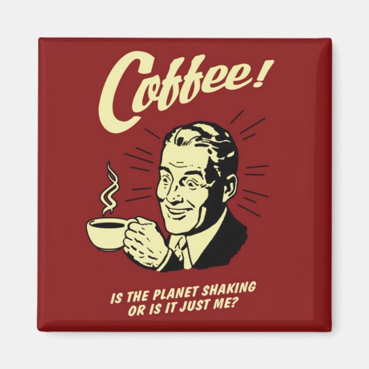 Kaffee ist der Planet-Schüttelmagnet Magnet (Vorne)