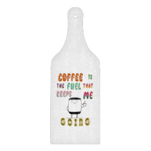 Kaffee ist der Treibstoff, der mir Behalte zu gehe Schneidebrett