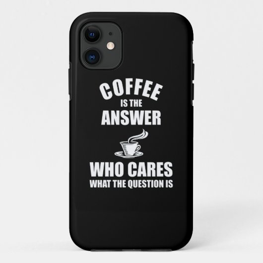 Kaffee ist die Antwort Case-Mate iPhone Hülle (Rückseite)