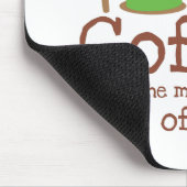 Kaffee ist die wichtigste Mahlzeit des Tages Mousepad (Ecke)
