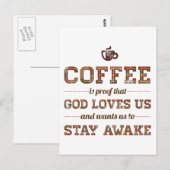 Kaffee ist ein Beweis dafür, dass Gott uns Liebe Postkarte (Vorne/Hinten)