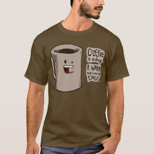 Kaffee ist ein Drogen-Shirt T-Shirt