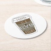 Kaffee ist ein Menschenrecht, eine Kaffeetasse mit Runder Pappuntersetzer (Angewinkelt)