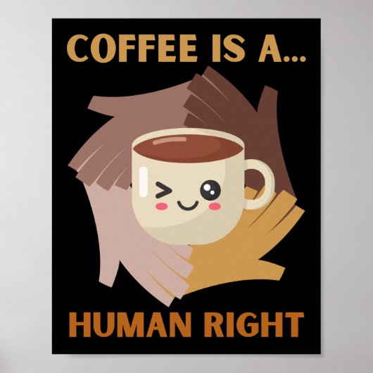 KAFFEE IST EIN MENSCHENRECHT POSTER (Vorne)
