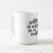Kaffee ist ein Schluck in einer Tasse Funny Coffee (Vorderseite Links)