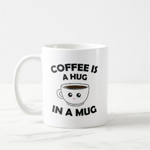 Kaffee ist ein Umarmer in einer Tasse, Niedlich Ka Kaffeetasse