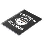 Kaffee ist ein Umarmer in einer Tasse, Niedlich Ka Notizblock (Linke Seite)
