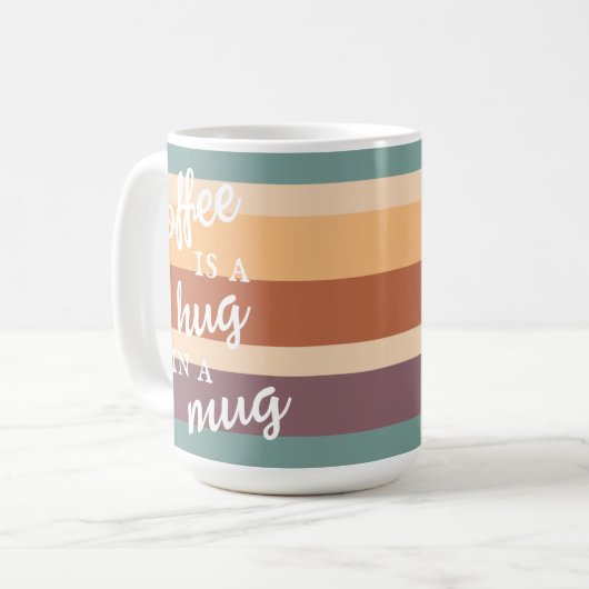 Kaffee ist ein Umarmung in einer Tasse Tasse Moder (Vorderseite Links)