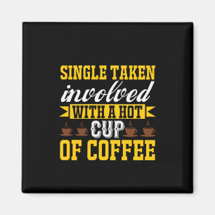 Kaffee ist eine heiße Tasse Kaffee Magnet