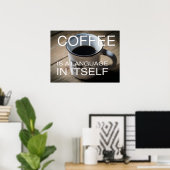 Kaffee ist eine Sprache in sich selbst - Café Post Poster (Heimbüro)