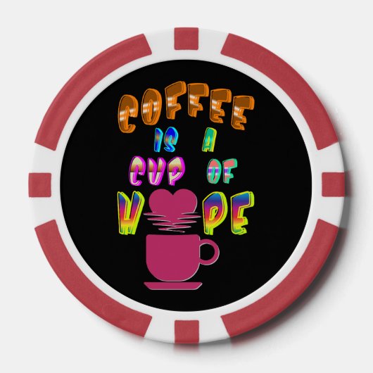 Kaffee ist eine Tasse Hoffnung Pokerchips (Vorderseite)