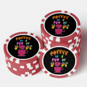 Kaffee ist eine Tasse Hoffnung Pokerchips (Stapel)