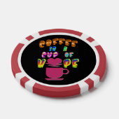Kaffee ist eine Tasse Hoffnung Pokerchips (Einzeln)