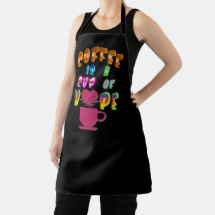 Kaffee ist eine Tasse Hoffnung Schürze