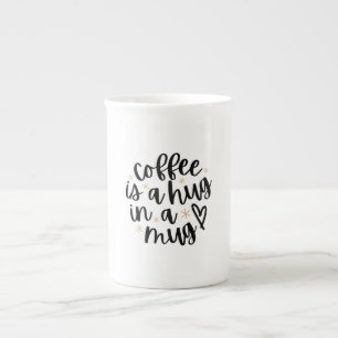 Kaffee ist eine Umarmung in einer Tasse Lustiger K