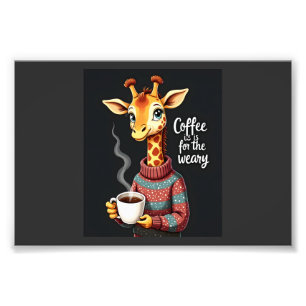 Kaffee ist für den müden lustigen Giraffen-Kaffee- Fotodruck