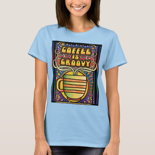 Kaffee ist Groovy T-Shirt (Vorderseite)
