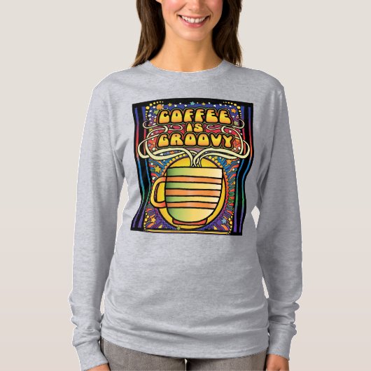 Kaffee ist Groovy T-Shirt (Vorderseite)