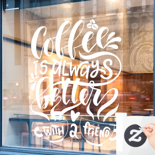 Kaffee ist immer besser mit einem Freund, rustikal Fensteraufkleber (Café-Fenster)