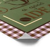 Kaffee ist immer ein gutes Konzept Poster (Ecke)