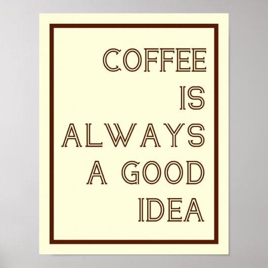 Kaffee ist immer ein gutes Poster. Poster (Vorne)