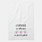 Kaffee ist immer eine gute Idee! Geschirrtuch (Vertikal)