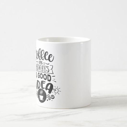 Kaffee ist immer eine gute Idee Kaffee Liebe Kaffeetasse (Mittel)