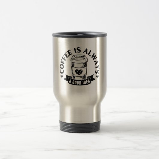 Kaffee ist immer eine gute Idee Reisebecher (Mittel)