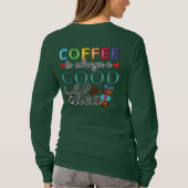 Kaffee ist immer eine gute Idee T-Shirt (Rückseite)