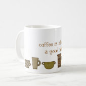 Kaffee ist immer eine gute Idee Tasse (Vorderseite Links)
