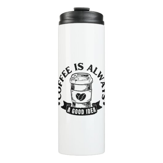 Kaffee ist immer eine gute Idee Thermosbecher (Vorderseite)