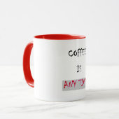 "Kaffee ist immer" Kaffee Spaß Tasse (Vorderseite Links)