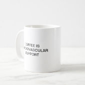 KAFFEE IST KARDIOVASKULÄRE UNTERSTÜTZUNG KAFFEETASSE (Vorderseite Links)