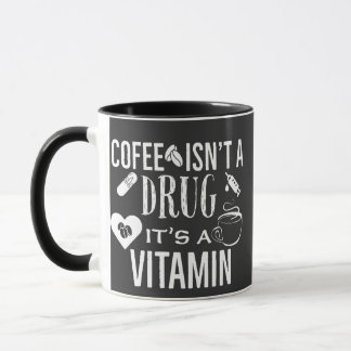 Kaffee ist keine Droge, sondern ein Vitamin Kaffee Tasse