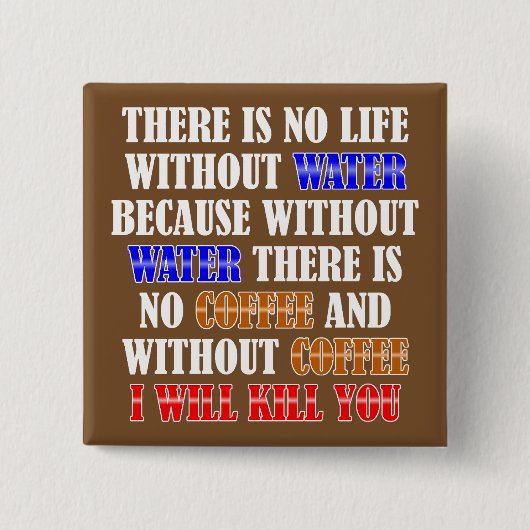 Kaffee ist lebenslustiges Abzeichen Button (Vorderseite)