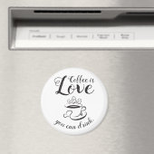Kaffee ist Liebe, die man in magnet-elegantem Stil Magnet (In Situ (Geschirrspüler))
