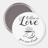 Kaffee ist Liebe, die man in magnet-elegantem Stil Magnet (Vorderseite/Rückseite)