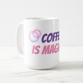 Kaffee ist magisch kaffeetasse