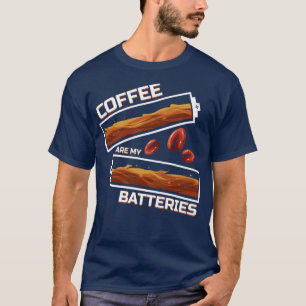 Kaffee ist mein Batteriekaffee ist meine Batterie T-Shirt