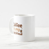 Kaffee ist mein bester Freund Kaffeetasse (Vorderseite Links)