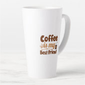 Kaffee ist mein bester Freund Milchtasse (Rechte Ecke)