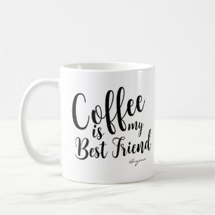 KAFFEE IST MEIN BESTER FREUND Personalisierter Ben Kaffeetasse