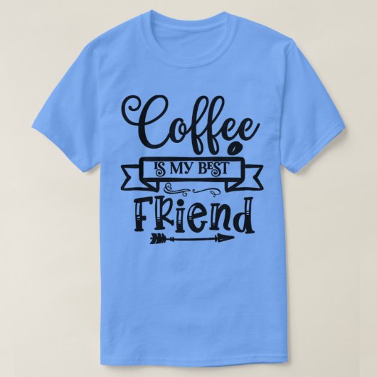 Kaffee ist mein bester Freund T-Shirt (Design vorne)