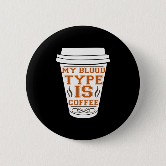 Kaffee ist mein Bluttyp Kaffee Button (Vorderseite)