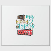 Kaffee ist mein Bluttyp Kaffee Geschenkpapier (Flach)
