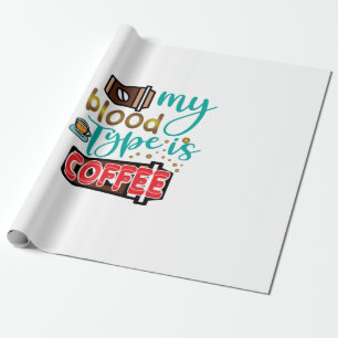 Kaffee ist mein Bluttyp Kaffee Geschenkpapier